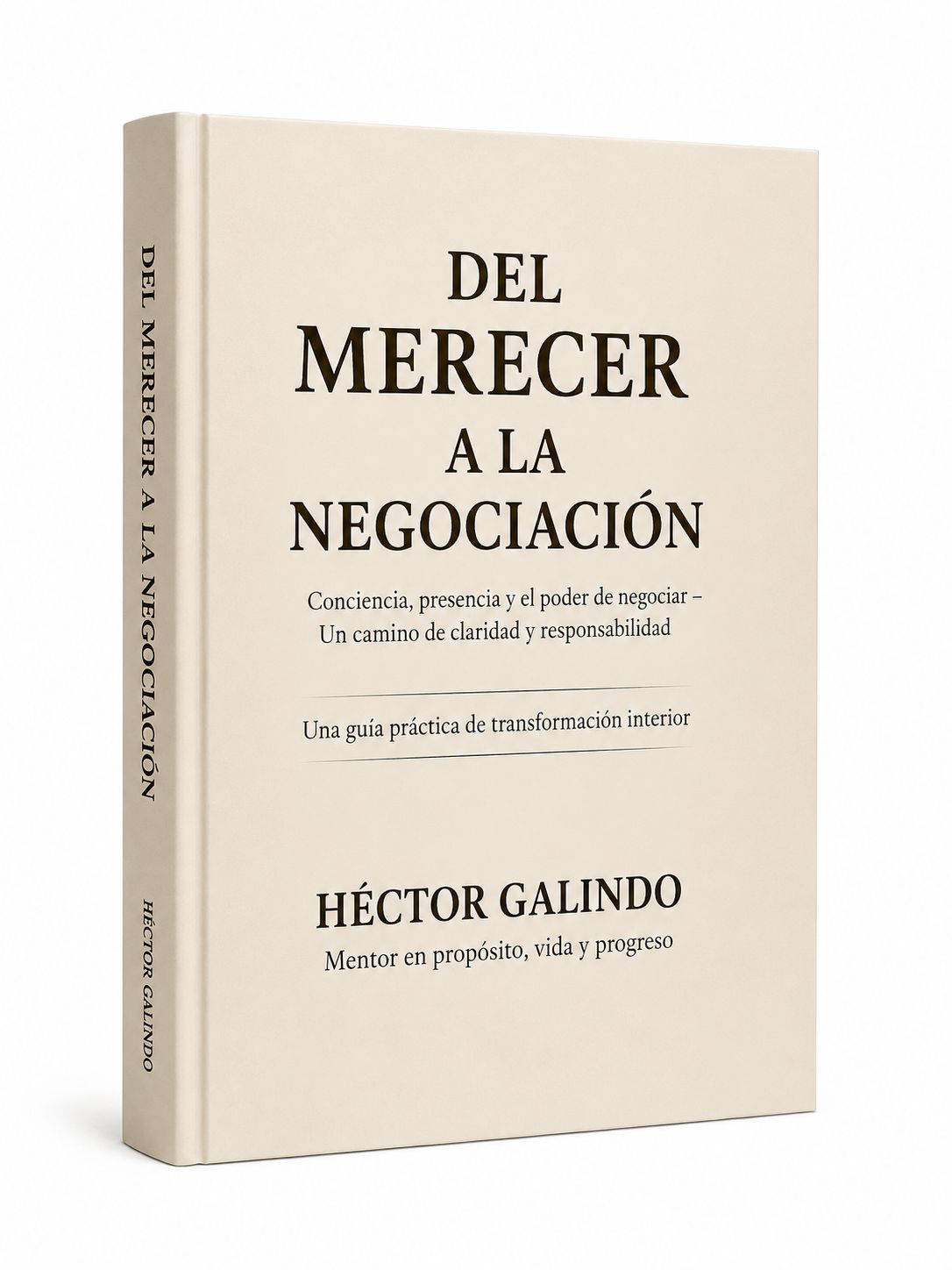 Portada del libro «Del merecer a la negociación», de Héctor Galindo